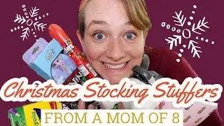 Christmas STOCKING STUFFERS || teens, kids, toddlers || ideas and inspiration from a Mom of 8