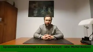 Film edukacyjny dotyczący uprawnień oskarżonego w procesie karnym