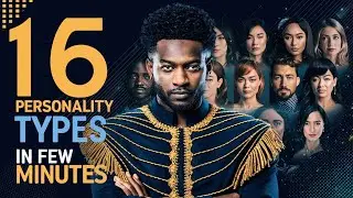16 Personality Types in Few Minutes: INFJ, INTP, ESTP