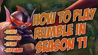 SEASON 11 FULL RUMBLE GUIDE (ft. runes, combos, builds, and mid-game)