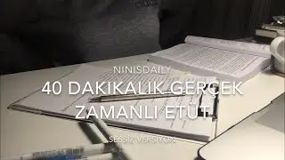 BENİMLE ÇALIŞIN - 6 | 40 Dakikalık Gerçek Zamanlı Etüt | (Real Time Study With Me ) ninisdaily