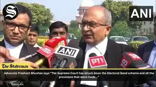 Supreme Court Strikes Down Electoral Bonds Scheme | Prashant Bhushan Comments | #TheStatesman