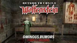 Return to Castle Wolfenstein: Ominous Rumors - Escape!