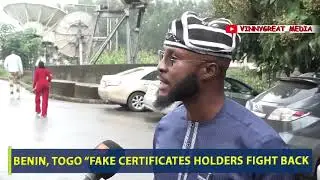 BENIN, TOGO &ldquo;FAKE CERTIFICATES HOLDERS FIGHT BACK