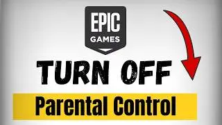 How to Remove Parental Controls in Epic Games (2026 PIN Reset Guide)