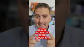 QUAL O PRAZO DA USUCAPI&Atilde;O? Quanto tempo precisa de posse para pedir #usucapi&atilde;o ? #advogado #direito