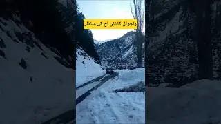 Rajwal Naran kaghan valley Today