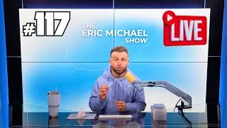 The Eric Michael Show | Ep 117