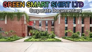 Корпоративный документальный фильм Green Smart Shirts Ltd, GSSL, Green Smart Shirts Limited