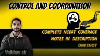 Control and Coordination Class 10 | Full NCERT Explanation | Complete Notes + Diagrams | CBSE 2026