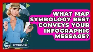 What Map Symbology Best Conveys Your Infographic Message? - The Student Atlas