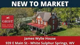 NEW TO MARKET - James Wylie House - 939 E Main St White Sulphur Springs, WV