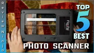 Top 5 Best Photo Scanner Review In 2022