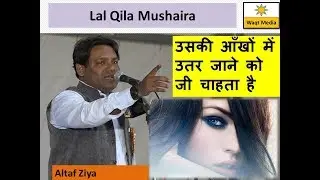 Aankhein shayari |  Altaf Ziya Latest  Lal Qila Mushaira Waqt Media Mushaira