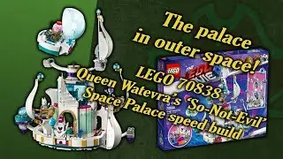 LEGO 70838 speed build - Queen Watevra's &lsquo;So Not Evil' Space Palace - BrickBeard in space!