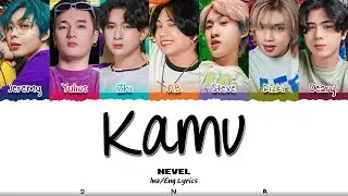 NEVEL 'Kamu' Lyrics [Color Coded Ina_Eng] | DNA Lyrics