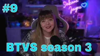 Dakara Discusses - Buffy The Vampire Slayer Season 3!