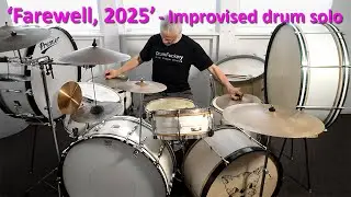 DF no.353 - 'Farewell, 2025' - Improvised drum solo about my year, played on White Ghost kit 1/1/ 26