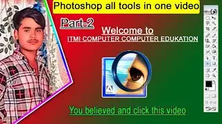 #Photoshop# Photoshop tools menu part 2 by.  ITMI Computer Education Birdpur..... more 