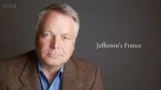 #1514 Cultural Tours, Jefferson's France, and Joseph Whitehouse