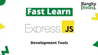 Express JS Tutorial Fast Learn Intro 2 - Tools