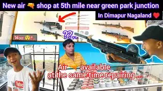 New air 🔫 shop at 5th mile near green park Junction|| #airgun #dimapur #nagaland 
