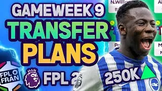 FPL GW9 TRANSFER PLANS | 🌍 230k 🚀🚀 | Fantasy Premier League 2025/26