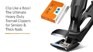 Clip Like a Boss! The Ultimate Heavy-Duty Toenail Clippers for Seniors & Thick Nails