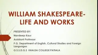 William Shakespeare - Life and Works
