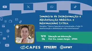 Semin&aacute;rio de Desinforma&ccedil;&atilde;o e Alfabetiza&ccedil;&atilde;o Midi&aacute;tica e Informacional Cr&iacute;tica | Jussara Borges