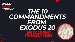10 Commandments from Exodus 20 NLT - Bible Read Aloud with Words - New Living Translation
