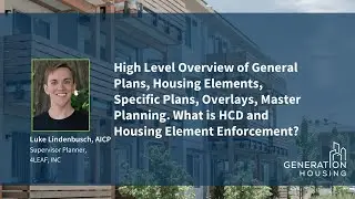 High Level Overview of General Plans, Housing Elements, Specific Plans, Overlays, Mast Planning.