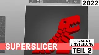 Basics | SuperSlicer Teil 2 - Das sind die wichtigsten Filamenteinstellungen!