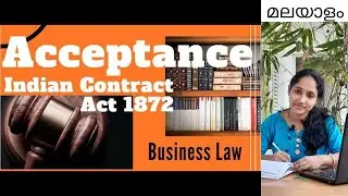 Indian Contract Act 1872 | Acceptance | Business Law | Malayalam class