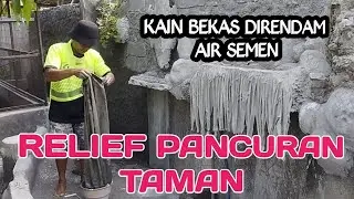 TEKNIK MUDAH MEMBUAT RELIEF AIR TERJUN TAMAN DARI KAIN BEKAS 
