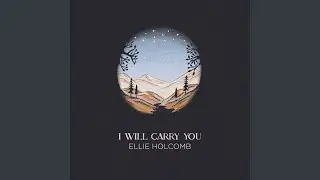 I Will Carry You