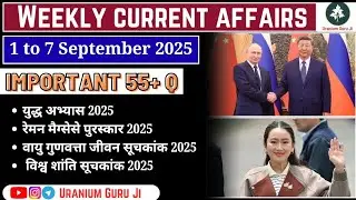 1 to 7 September current affair |  weekly current affair  | @Uranium Guru Ji #currentaffairs