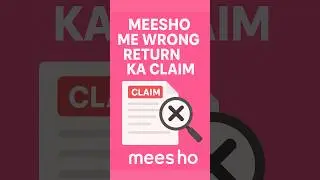 How to wrong return claim in Meesho | Meesho wrong return ka claim kaise kare.#ecommerce #viral #fyp