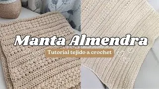 MANTA ALMENDRA TEJIDA A CROCHET - Te ense&ntilde;o a tejer esta hermosa manta con bellas texturas a crochet