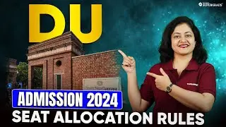 Delhi University Seat Allocation Rules 2024 ✅| DU Admission After CUET 2024 | CUET Delhi University