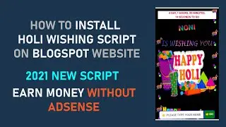 How To Install Holi 2021 Wishing Script On BlogSpot Website||Earn Money Without AdSense||Bengali