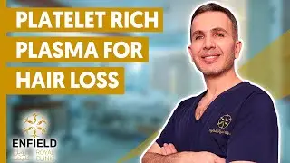 Platelet Rich Plasma (PRP) for Hair Loss | Enfield Royal Clinic