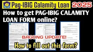 2025 PAG-IBIG CALAMITY LOAN FORM, How to get online? How to fill out?