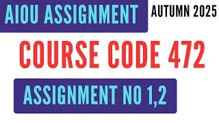 AIOU Code 472 The Holy Quran (قرآنِ حکیم) Solved Assignment No.1 & 2 Autumn 2025 | BS AD AIOU