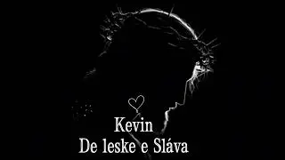 Kevin - De Leske e Sl&aacute;va ( CHV&Aacute;LA 2025 )