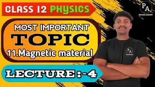 11. MAGNETIC MATERIALS🎯 | Lec- 04| 25 days master strategy 🔥 | 12th Physics 🎯 | ✅HSC Board ✨|