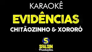 EVIDÊNCIAS - Chitãozinho & Xororó (KARAOKÊ VERSION)