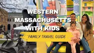 Hidden Gem: Western Massachusetts with kids (Travel Guide)