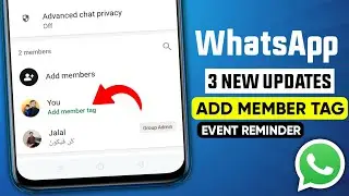 WhatsApp 3 new updates || WhatsApp event reminder update || WhatsApp add member tag feature