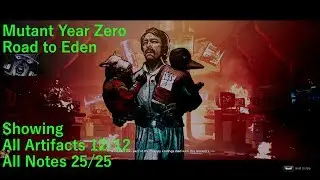 Mutant Year Zero All Artifacts and All Notes found 12/12 and 25/25 Endgame